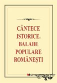 Cântece istorice. Balade populare române¿ti (eBook, ePUB)