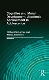 Cognitive and Moral Development, Academic Achievement in Adolescence (eBook, ePUB)