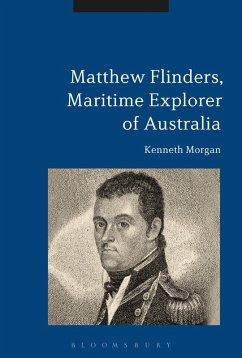 Matthew Flinders, Maritime Explorer of Australia (eBook, ePUB) - Morgan, Kenneth