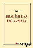 Drag îmi e să fac armata (eBook, ePUB)