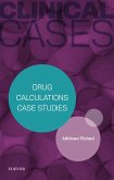 Clinical Cases: Drug Calculations Case Studies - eBook (eBook, ePUB)
