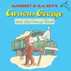 Curious George and the Dump Truck (Read-aloud) (eBook, ePUB) - Rey, H. A.