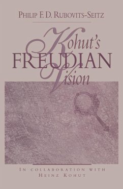 Kohut's Freudian Vision (eBook, PDF) - Rubovits-Seitz, Philip F. D.