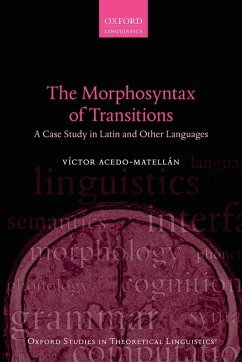 The Morphosyntax of Transitions (eBook, PDF) - Acedo-Matellán, Víctor