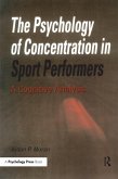 The Psychology of Concentration in Sport Performers (eBook, PDF) The Psychology of Concentration in Sport Performers (eBook, PDF)