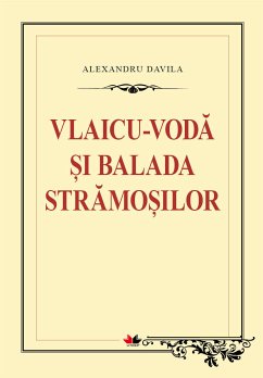 Vlaicu-Voda. Balada stramosilor (eBook, ePUB) - Davila, Alexandru