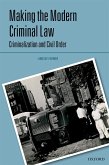 Making the Modern Criminal Law (eBook, ePUB)