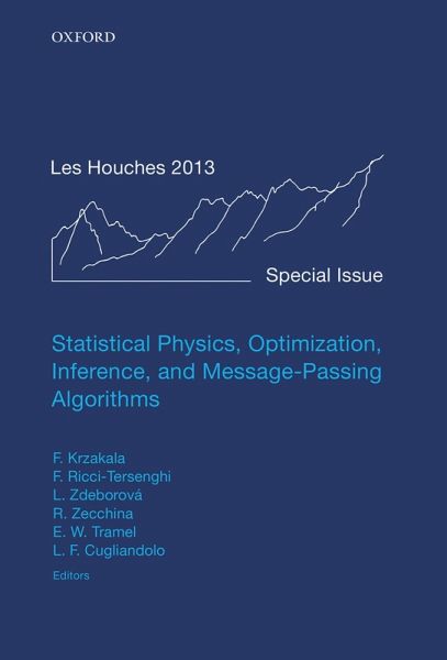 Statistical Physics, Optimization, Inference, and Message-Passing Algorithms (eBook, PDF) Statistical Physics, Optimization, Inference, and Message-Passing Algorithms (eBook, PDF)