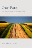 Our Fate (eBook, ePUB) Our Fate (eBook, ePUB)