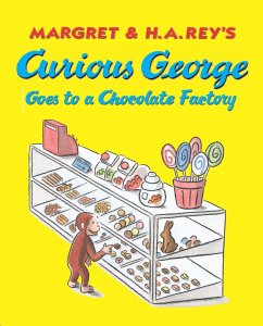 Curious George Goes to a Chocolate Factory (eBook, ePUB) - Rey, Margret; Rey, H. A.