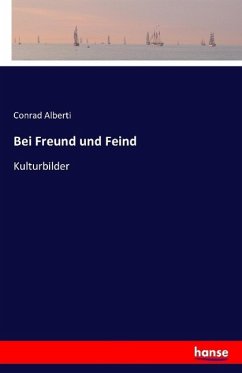 Bei Freund und Feind - Alberti, Conrad