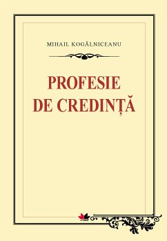 Profesie de credinţă (eBook, ePUB) - Kogălniceanu, Mihail