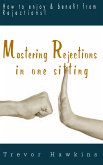 Mastering Rejections In One Sitting (eBook, ePUB)