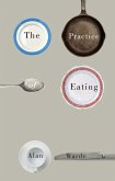The Practice of Eating (eBook, ePUB)