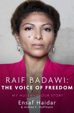 Raif Badawi: The Voice of Freedom (eBook, ePUB) - Haidar, Ensaf; Hoffmann, Andrea C