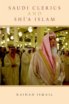 Saudi Clerics and Shi'a Islam (eBook, PDF) - Ismail, Raihan