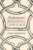 Shakespeare's Binding Language (eBook, PDF) Shakespeare's Binding Language (eBook, PDF)