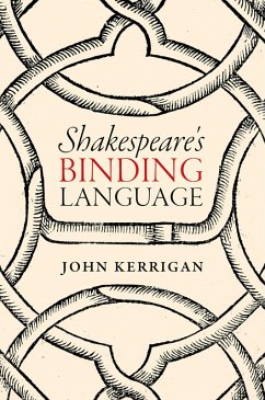 Shakespeare's Binding Language (eBook, PDF) - Kerrigan, John