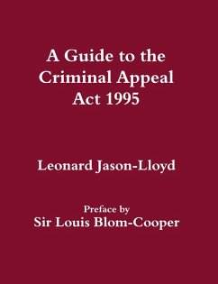 A Guide to the Criminal Appeal Act 1995 (eBook, PDF) - Jason-Lloyd, Leonard
