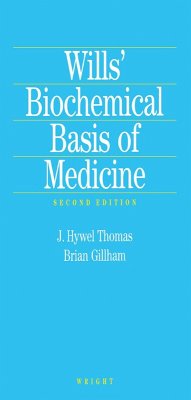 Wills' Biochemical Basis of Medicine (eBook, PDF) - Thomas, J. Hywel; Gillham, Brian