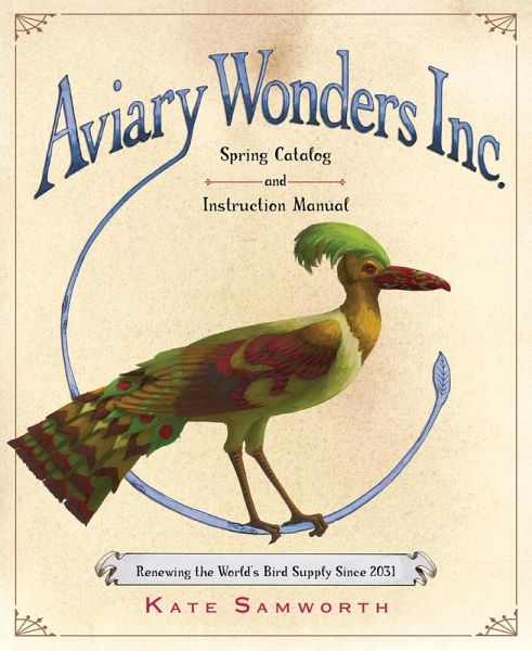 Aviary Wonders Inc. Spring Catalog and Instruction Manual (eBook, ePUB)