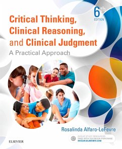 Critical Thinking, Clinical Reasoning, and Clinical Judgment E-Book (eBook, ePUB) - Alfaro-Lefevre, Rosalinda