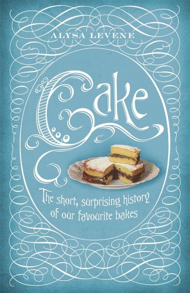 Cake: A Slice of History (eBook, ePUB)