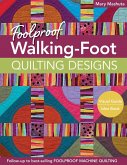 Foolproof Walking-Foot Quilting Designs (eBook, ePUB)