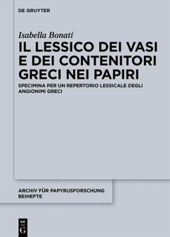 Il lessico dei vasi e dei contenitori greci nei papiri (eBook, ePUB) - Bonati, Isabella