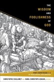 Wisdom and Foolishness of God (eBook, ePUB) Wisdom and Foolishness of God (eBook, ePUB)