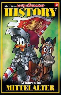 Gefahren im Mittelalter / Lustiges Taschenbuch History Bd.3 (eBook, ePUB) - Disney, Walt