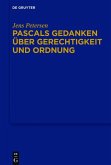 Pascals Gedanken über Gerechtigkeit und Ordnung (eBook, ePUB)