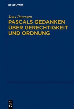 Pascals Gedanken über Gerechtigkeit und Ordnung (eBook, PDF) - Petersen, Jens