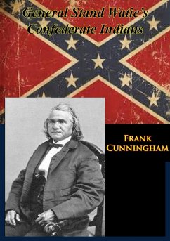 General Stand Watie's Confederate Indians (eBook, ePUB) - Cunningham, Frank