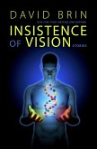 Insistence of Vision (eBook, ePUB) Insistence of Vision (eBook, ePUB)
