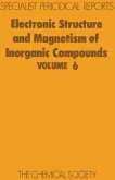 Electronic Structure and Magnetism of Inorganic Compounds (eBook, PDF) Electronic Structure and Magnetism of Inorganic Compounds (eBook, PDF)