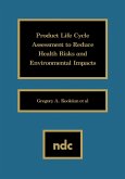 Product Life Cycle Assessment to Reduce Health Risks and Environmental Impacts (eBook, PDF)