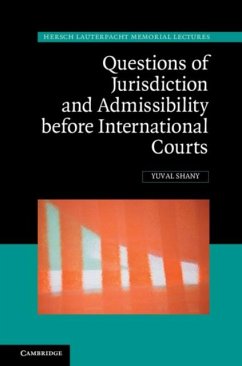 Questions of Jurisdiction and Admissibility before International Courts (eBook, PDF) - Shany, Yuval