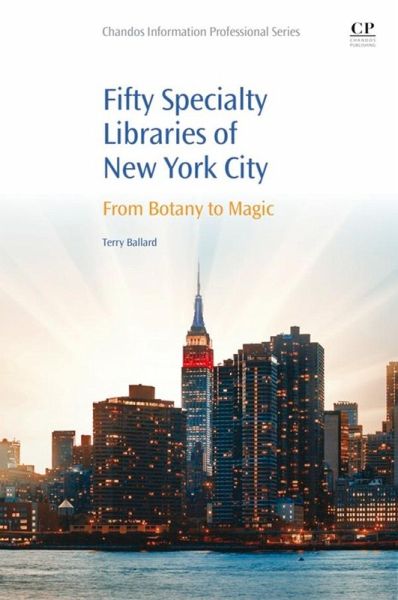 50 Specialty Libraries of New York City (eBook, ePUB) 50 Specialty Libraries of New York City (eBook, ePUB)