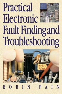 Practical Electronic Fault-Finding and Troubleshooting (eBook, PDF) - Pain, Robin