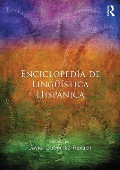 Enciclopedia de Lingüística Hispánica Volume I (eBook, ePUB) - Gutiérrez-Rexach, Javier