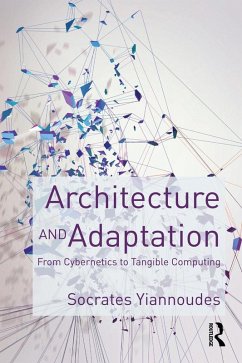 Architecture and Adaptation (eBook, ePUB) - Yiannoudes, Socrates