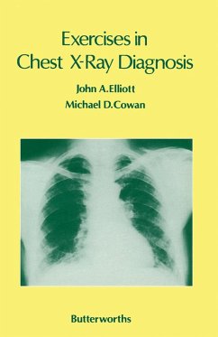 Exercises in Chest X-Ray Diagnosis (eBook, PDF) - Elliott, John A.; Cowan, Michael D.