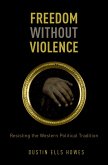 Freedom Without Violence (eBook, PDF)