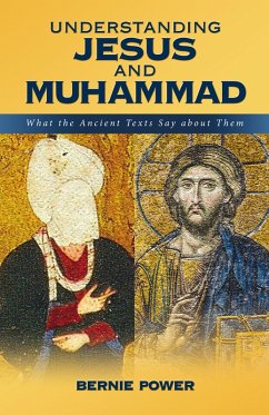 Understanding Jesus and Muhammad (eBook, ePUB) - Power, Bernie