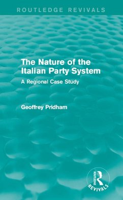 The Nature of the Italian Party System (eBook, PDF) - Pridham, Geoffrey