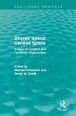 Shared Space: Divided Space (eBook, PDF) Shared Space: Divided Space (eBook, PDF)