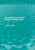 Converting Land from Rural to Urban Uses (Routledge Revivals) (eBook, ePUB)