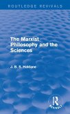 The Marxist Philosophy and the Sciences (eBook, ePUB) The Marxist Philosophy and the Sciences (eBook, ePUB)