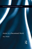 Autism in a Decentered World (eBook, PDF)